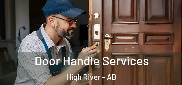 Door Handle Services High River - AB