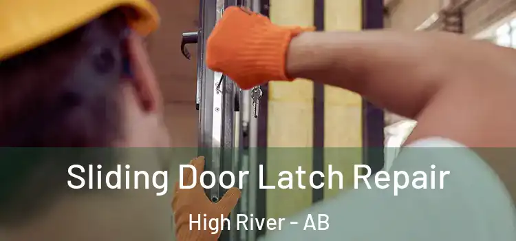 Sliding Door Latch Repair High River - AB